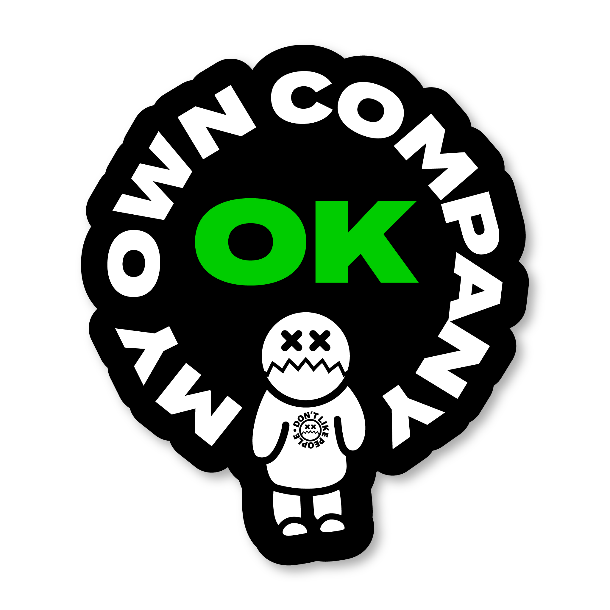 OK in My Own Company Sticker